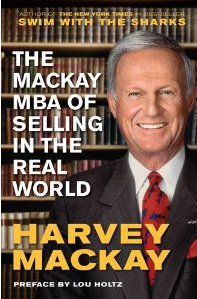 The Mackay MBA of Selling In the Real World